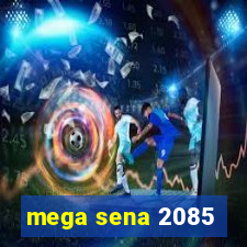 mega sena 2085